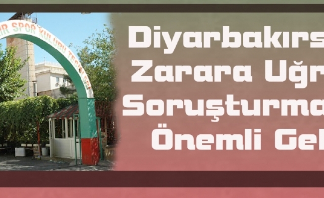 Diyarbakırspor'u Zarara Uğratma Soruşturmasında Önemli Gelişme