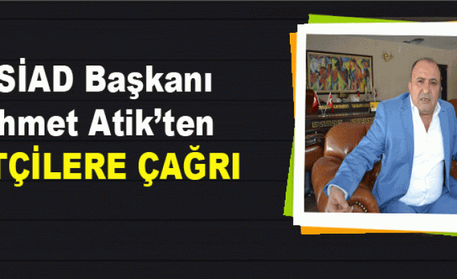 DTSİAD Başkanı Mehmet Atik’ten çiftçilere çağrı