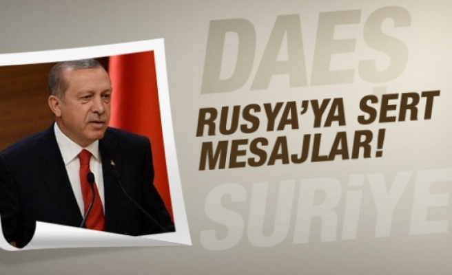 Erdoğan'dan Rusya'ya sert mesajlar!
