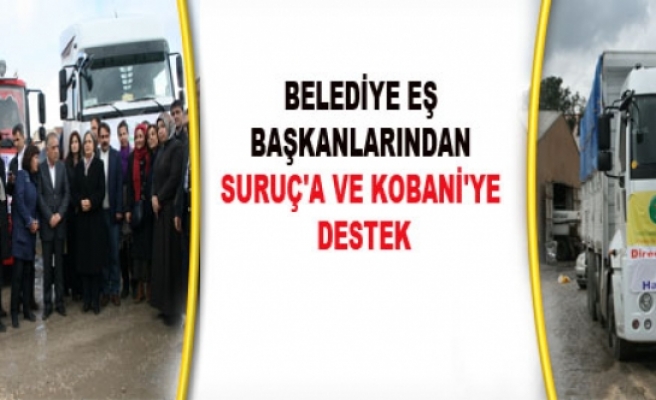 Eş Başkanlardan Suruç’a ve Kobani’ye destek