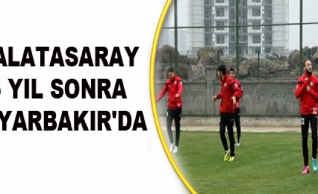 Galatasaray 5 Yıl Sonra Diyarbakır'da