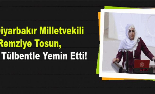 HDP Diyarbakır Milletvekili Remziye Tosun, Beyaz Tülbentle Yemin Etti!