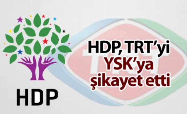 HDP, TRT’nin muhalif partilere yer vermemesini YSK’ye şikayet etti