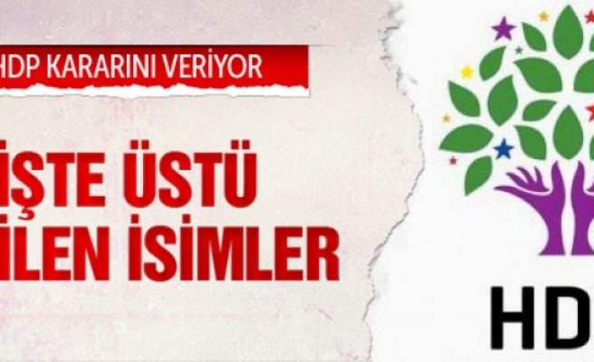 HDP'de aday yapılmayan isimler!