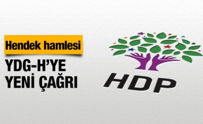 HDP'den hendek hamlesi YDG-H'ye yeni çağrı