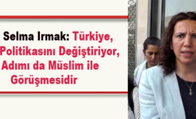 Hdp'li Irmak: Türkiye, Suriye Politikasını Değiştiriyor, İlk Adımı da Müslim ile Görüşmesidir