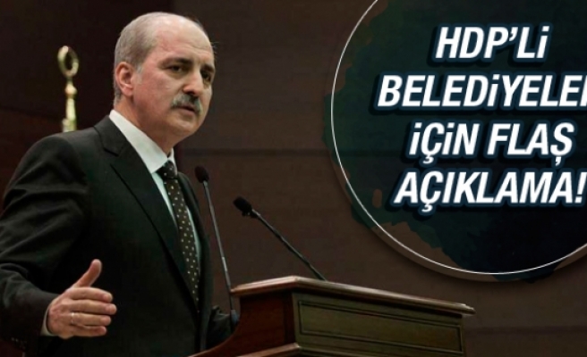Hükümetten HDP belediyeleri için flaş açıklama!