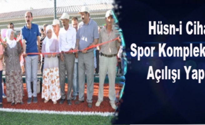 Hüsn-i Cihan Spor Kompleksi'nin Açılışı Yapıldı