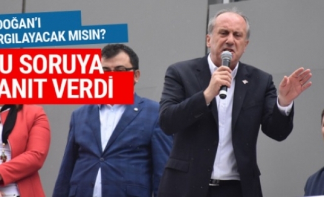 İnce'den 'Erdoğan'ı yargılayacak mısın' sorusuna yanıt