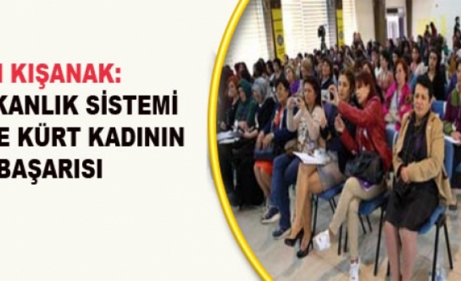 Kışanak: Eş Başkanlık Sistemi Türk ve Kürt Kadınının Ortak Başarısı