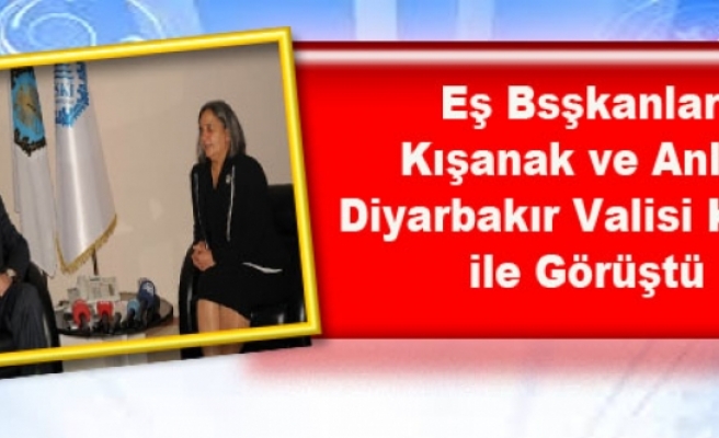 Kışanak ve Anlı, Diyarbakır Valisi Kıraç ile Görüştü