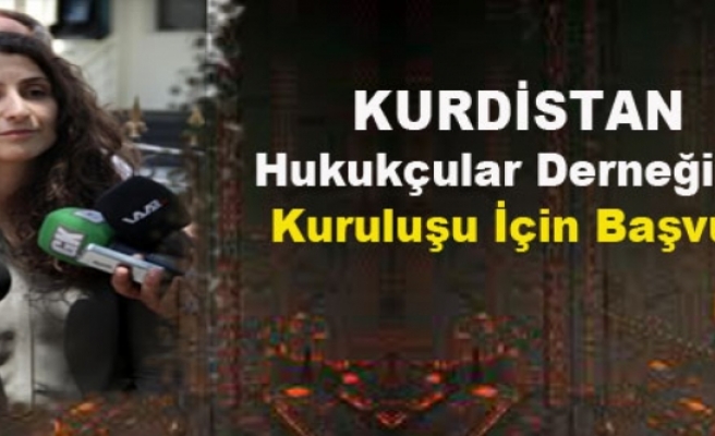 Kürdistan Hukukçular Derneğinin Kuruluşu İçin Başvuru