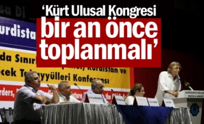 ‘Kürt ulusal kongresi bir an önce toplanmalı’