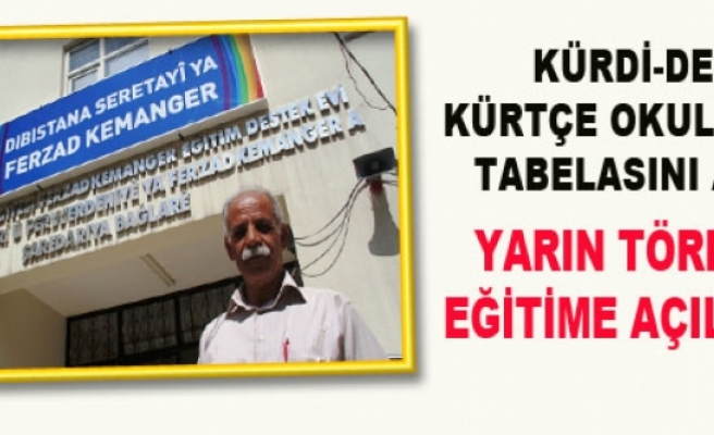 Kürtçe Okullar Tabelalarını Astı, Yarın Törenle Eğitime Başlayacak