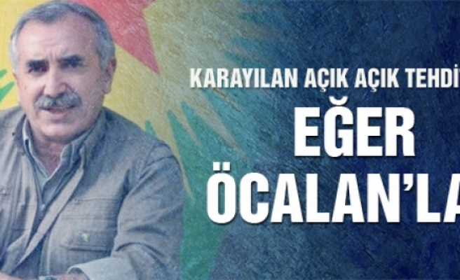 Murat Karayılan'dan Öcalan tehdidi: Saldırırız