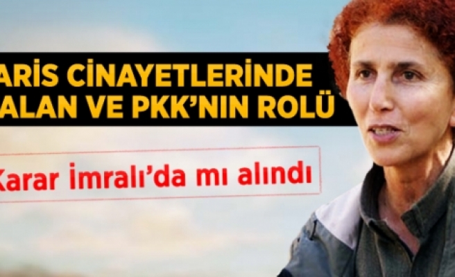 Paris Cinayetinde Öcalan ve PKK'nın Rolü
