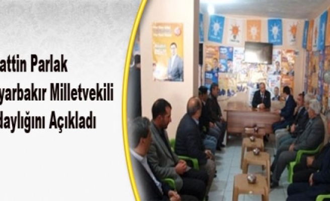 Parlak AK Parti Diyarbakır Milletvekili Aday Adaylığını Açıkladı