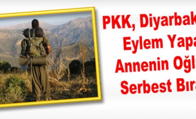 PKK, Diyarbakır'da Eylem Yapan Annenin Oğlunu Serbest Bıraktı