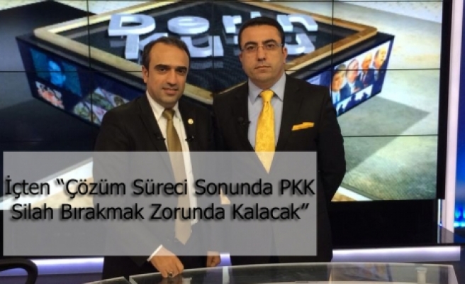 PKK Silah Bırakmak Mecburiyetinde Kalacak