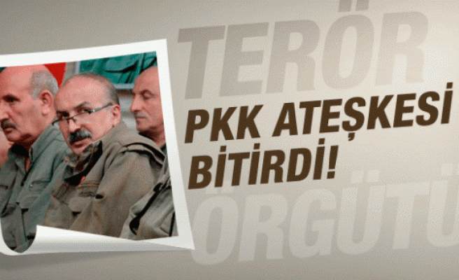 PKK'dan flaş karar ateşkesi bitirdiğini açıkladı