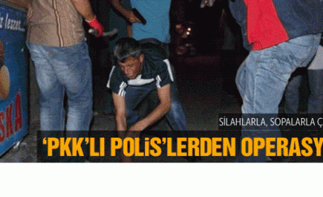 'PKK'nın polisi' Diyarbakır'da 'operasyon' yaptı!
