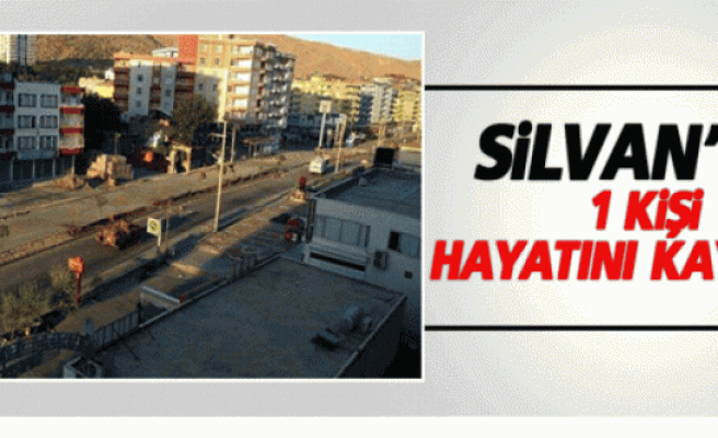 Silvan'da bir kişi hayatını kaybetti