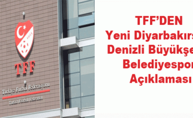 Tff'den Yeni Diyarbakırspor-Denizli Büyükşehir Belediyespor Açıklaması