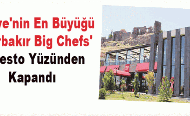 Türkiye'nin En Büyüğü 'Diyarbakır Big Chefs' Protesto Yüzünden Kapandı
