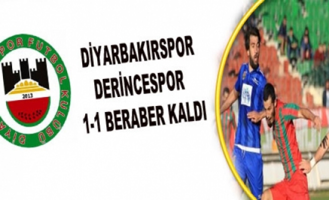 Yeni Diyarbakırspor-Derincespor: 1-1 berabere kaldı
