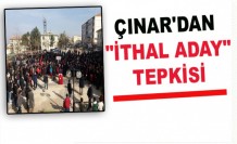 ÇINAR'DAN "İTHAL ADAY"  TEPKİSİ