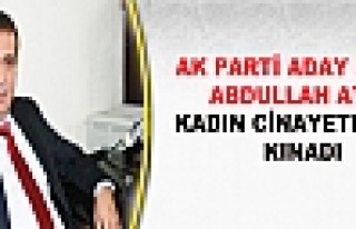 AK Parti Aday Adayı Atik Kadın Cinayetlerini Kınadı