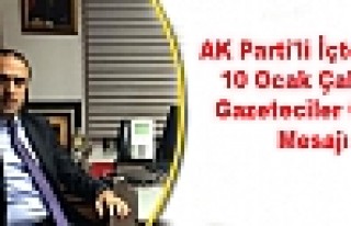 AK Parti'li İçten'den 10 Ocak Çalışan Gazeteciler...