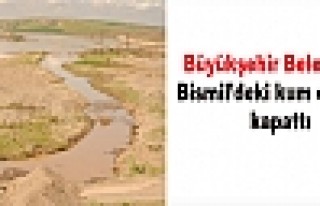 Büyükşehir Belediyesi Bismil’deki kum ocağını...