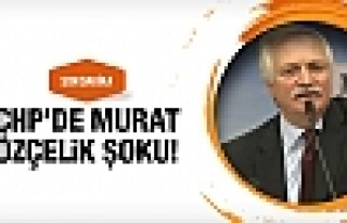 CHP'de Murat Özçelik şoku!