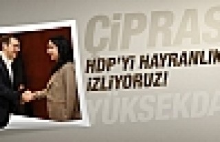 Çipras: HDP'nin mücadelesini hayranlıkla izliyoruz!