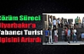 Çözüm Süreci Diyarbakır'a Yabancı Turist İlgisini...
