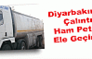 Diyarbakır'da Çalıntı Ham Petrol Ele Geçirildi