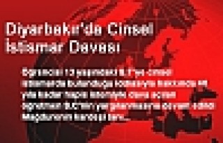 Diyarbakır'da Cinsel İstismar Davası