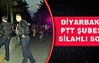Diyarbakır'da PTT Şubesinde Silahlı Soygun