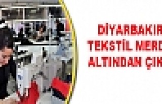Diyarbakır'da Tekstil Merdiven Altından Çıkacak