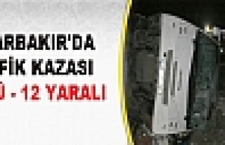 Diyarbakır'da Trafik Kazası 1 Ölü 12 Yaralı