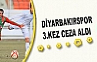 Diyarbakırspor 3.Kez ceza aldı