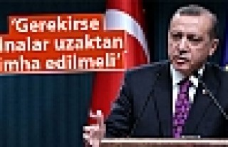 Erdoğan: Gerekirse binalar uzaktan imha edilmeli