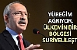 Kılıçdaroğlu: Yüreğim ağrıyor, ülkemin bir...