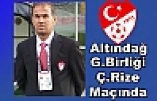 Mehmet Altındağ Gençlerbirliği-Ç.Rizespor Maçında