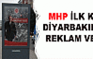 MHP İlk Kez Diyarbakır'da Reklam Verdi