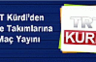 TRT Kürdi’den Bölge Takımlarına Maç Yayını