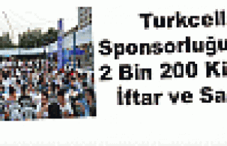 Turkcell Sponsorluğunda 2 Bin 200 Kişiye İftar